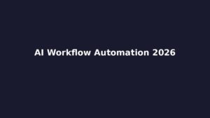 10 Best AI Workflow Automation Tools I'm Actually Using in 2026