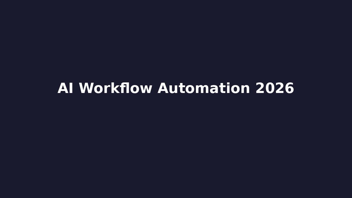 AI workflow automation tools 2026